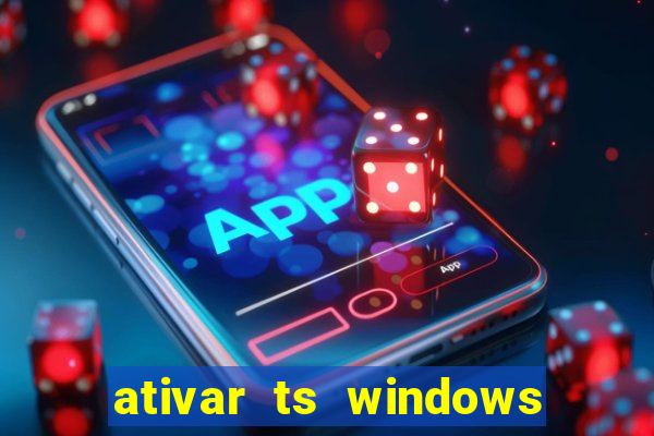 ativar ts windows server 2019 ilimitado